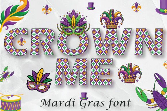 Crown Me Mardi Gras Font: Bold Carnival Typography